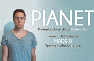 Entradas Pianet en Madrid