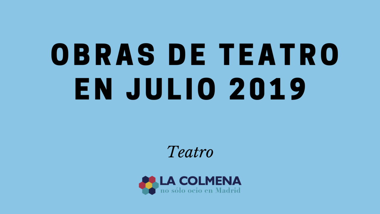 Obras de teatro julio 2019