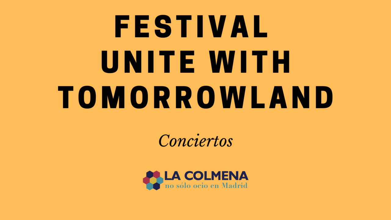 Consigue tu entrada para Festival Unite with Tomorrowland