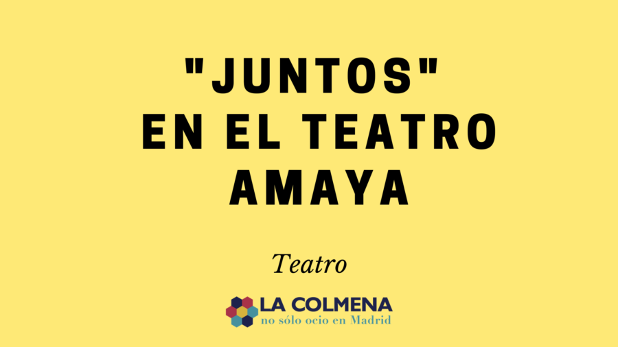 Juntos teatro Amaya