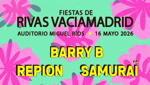 Fiestas de Rivas: Barry B, Repion y Samuraï